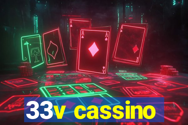 33v cassino